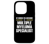 The Original Awesome Multiple Myeloma Specialist Case for iPhone 14 Pro