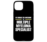 The Original Awesome Multiple Myeloma Specialist Case for iPhone 15 Plus