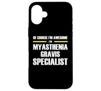 The Original Awesome Myasthenia Gravis Specialist Case for iPhone 16 Plus