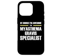 The Original Awesome Myasthenia Gravis Specialist Case for iPhone 16 Pro
