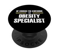 The Original Awesome Obesity Specialist PopSockets Adhesive PopGrip