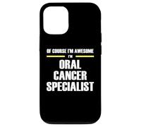 The Original Awesome Oral Cancer Specialist Case for iPhone 12/12 Pro