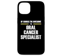 The Original Awesome Oral Cancer Specialist Case for iPhone 13