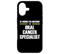 The Original Awesome Oral Cancer Specialist Case for iPhone 17