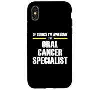 The Original Awesome Oral Cancer Specialist Case for iPhone X/XS