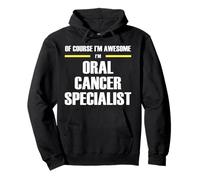 The Original Awesome Oral Cancer Specialist Pullover Hoodie