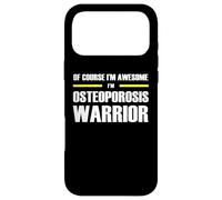 The Original Awesome Osteoporosis Warrior Case for iPhone 17 Pro Max