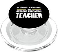 The Original Awesome Outdoor Education Teacher PopSockets PopGrip for MagSafe