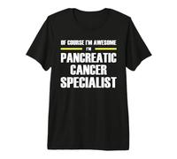 The Original Awesome Pancreatic Cancer Specialist Premium T-Shirt