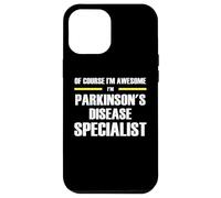 The Original Awesome Parkinson's Disease Specialist Case for iPhone 12 Pro Max