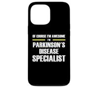The Original Awesome Parkinson's Disease Specialist Case for iPhone 13 Pro Max