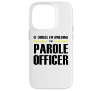 The Original Awesome Parole Officer Case for iPhone 14 Pro