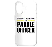 The Original Awesome Parole Officer Case for iPhone 17
