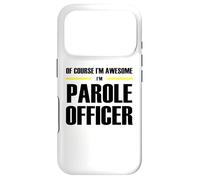The Original Awesome Parole Officer Case for iPhone 17 Pro