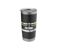 The Original Awesome Payroll Administrator Stainless Steel Insulated Tumbler