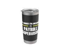 The Original Awesome Payroll Supervisor Stainless Steel Insulated Tumbler