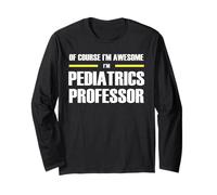The Original Awesome Pediatrics Professor Long Sleeve T-Shirt