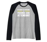 The Original Awesome Personal Care Attendant Raglan Baseball Tee