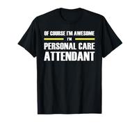 The Original Awesome Personal Care Attendant T-Shirt