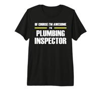 The Original Awesome Plumbing Inspector Premium T-Shirt