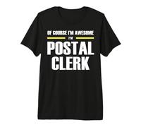 The Original Awesome Postal Clerk Premium T-Shirt