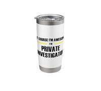 The Original Awesome Private Investigator Stainless Steel Insulated Tumbler
