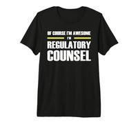 The Original Awesome Regulatory Counsel Premium T-Shirt