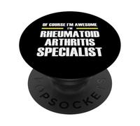 The Original Awesome Rheumatoid Arthritis Specialist PopSockets Adhesive PopGrip