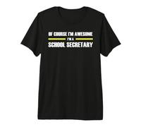 The Original Awesome School Secretary Premium T-Shirt
