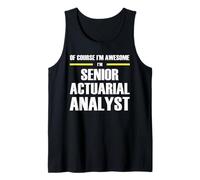 The Original Awesome Senior Actuarial Analyst Tank Top