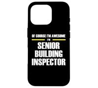 The Original Awesome Senior Building Inspector Case for iPhone 16 Pro