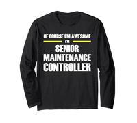 The Original Awesome Senior Maintenance Controller Long Sleeve T-Shirt