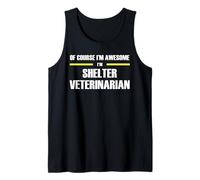 The Original Awesome Shelter Veterinarian Tank Top