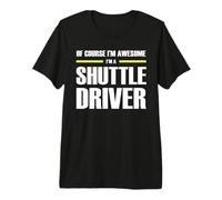 The Original Awesome Shuttle Driver Premium T-Shirt