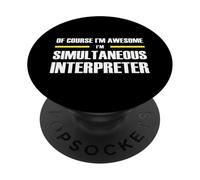 The Original Awesome Simultaneous Interpreter PopSockets Adhesive PopGrip