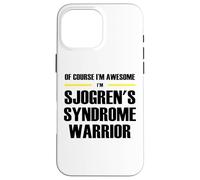 The Original Awesome Sjogren's Syndrome Warrior Case for iPhone 16 Pro Max