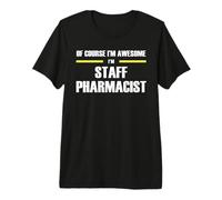The Original Awesome Staff Pharmacist Premium T-Shirt