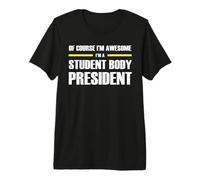 The Original Awesome Student Body President Premium T-Shirt