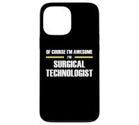 The Original Awesome Surgical Technologist Case for iPhone 13 Pro Max