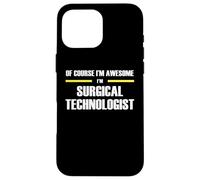 The Original Awesome Surgical Technologist Case for iPhone 16 Pro Max