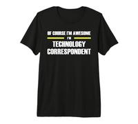 The Original Awesome Technology Correspondent Premium T-Shirt