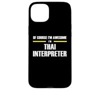 The Original Awesome Thai Interpreter Case for iPhone 15 Plus