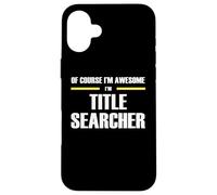 The Original Awesome Title Searcher Case for iPhone 16 Plus