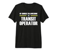The Original Awesome Transit Operator Premium T-Shirt
