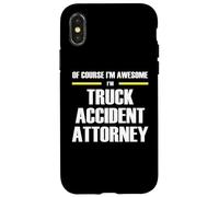 The Original Awesome Truck Accident Attorney Case for iPhone X/XS