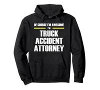 The Original Awesome Truck Accident Attorney Pullover Hoodie
