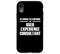 The Original Awesome User Experience Consultant Case for iPhone XR