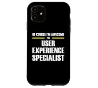 The Original Awesome User Experience Specialist Case for iPhone 11