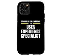 The Original Awesome User Experience Specialist Case for iPhone 11 Pro