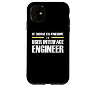 The Original Awesome User Interface Engineer Case for iPhone 11